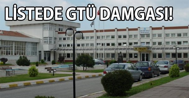 GTÜ listeye girdi!