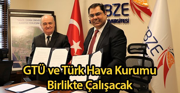 GTÜ ve THK İş Birliği