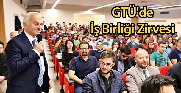 GTÜ'de İş Birliği Zirvesi