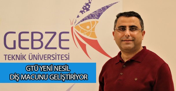 GTÜ'den Yeni Nesil Diş Macunu