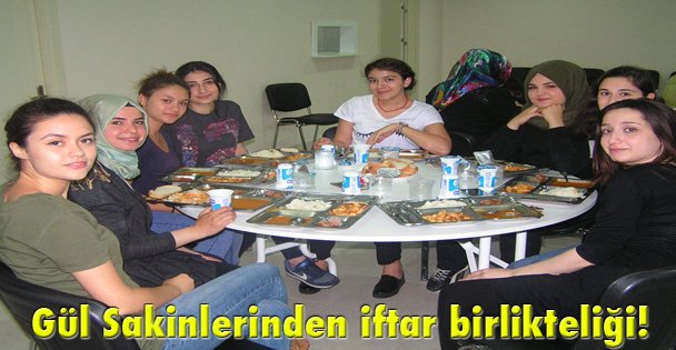 Gül Sakinlerinden iftar birlikteliği!