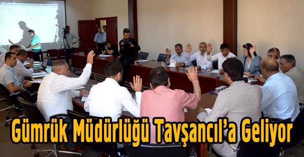 Gümrük Müdürlüğü Tavşancıl'a Geliyor