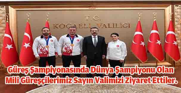 Dünya Şampiyonu Güreşçiden Kocaeli Valisine Ziyaret