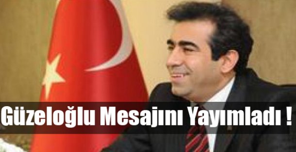 Güzeloğlu'ndan mesaj !