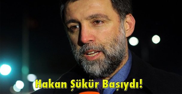 Hakan Şükür Başıydı!