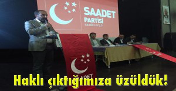 Haklı çıktığımıza üzüldük!
