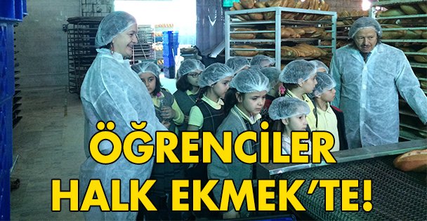 Halk Ekmeği gezdiler!