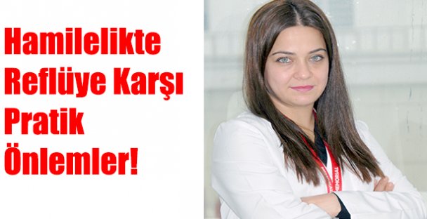 Hamilelikte Reflüye Karşı Pratik Önlemler