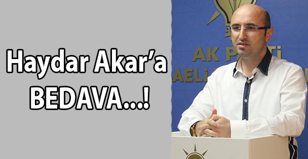 Haydar Akar'a bedava!