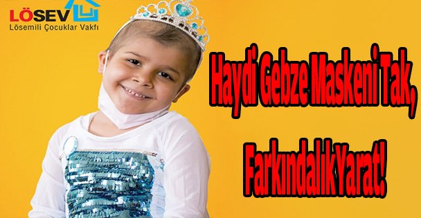 Haydi Gebze,Maskeni Tak Farkındalık Yarat