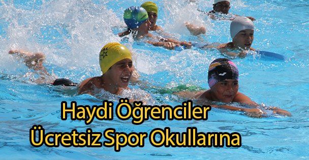 Haydi Öğrenciler Ücretsiz Spor Okullarına