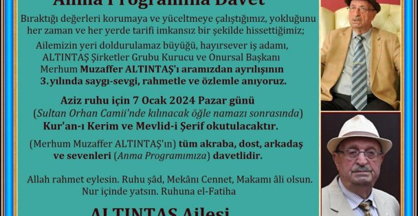 HAYIRSEVER İŞ İNSANI MUZAFFER ALTINTAŞ  VEFAT YIL DÖNÜMÜN DE ANILIYOR