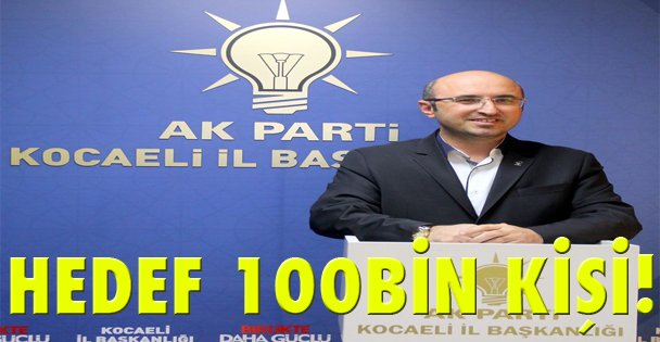 Hedef 100 bin kişi!