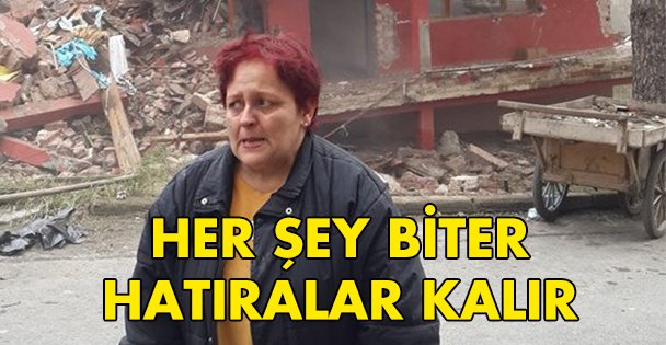Her şey biter hatıralar kalır