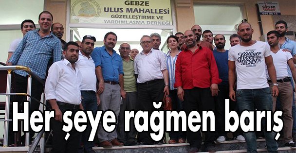 Her şeye rağmen barış