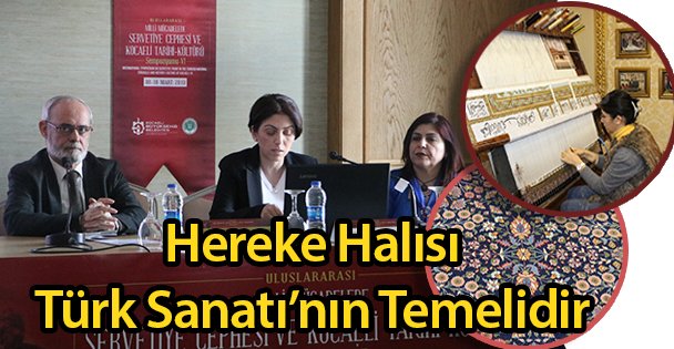 Hereke Halısı Türk Sanatı'nın Temelidir