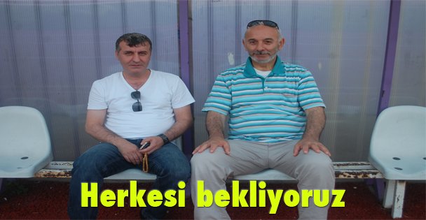 Herkesi bekliyoruz