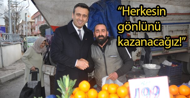 'Herkesin gönlünü kazanacağız!”