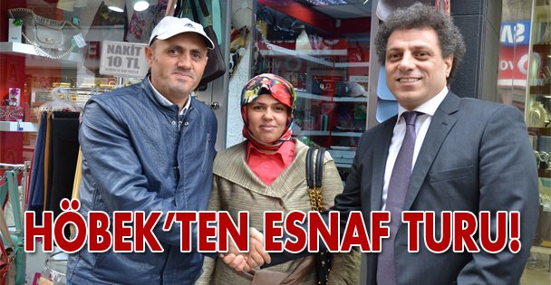 Höbek esnafla buluştu