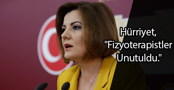 Hürriyet, 'Fizyoterapistler Unutuldu.'