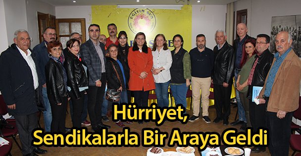 Hürriyet, Sendikalarla Bir Araya Geldi