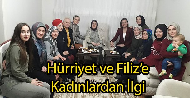 Hürriyet ve Filiz'e Kadınlardan İlgi