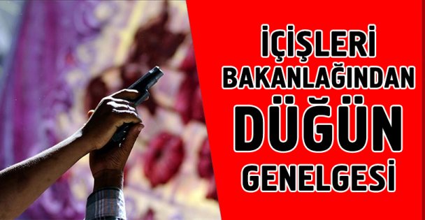 İçişleri Bakanlığından 'düğün' genelgesi