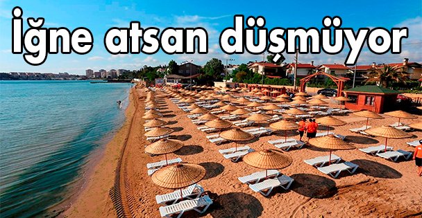 İğne atsan düşmüyor