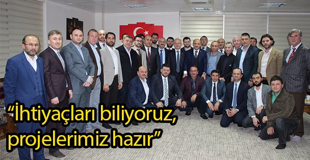 'İhtiyaçları biliyoruz, projelerimiz hazır”