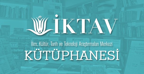 İKTAV KÜTÜPHANESİ: Yarım Asra Yakın Bir Bilgi Birikiminin Somutlaşmış Hali