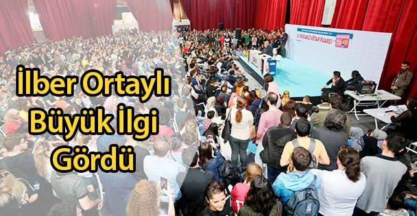 İlber Ortaylı Büyük İlgi Gördü