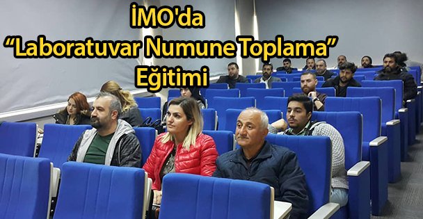 İMO'da  Laboratuvar Numune Toplama Eğitimi