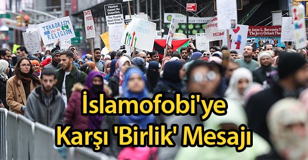 İslamofobi'ye Karşı 'Birlik' Mesajı