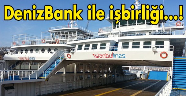İstanbullines ile Deniz Bank arasında iş birliği