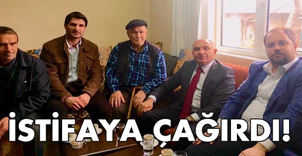 İstifaya çağırdı!