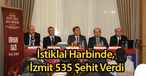 İstiklal Harbinde, İzmit 535 Şehit Verdi