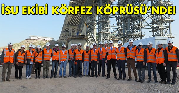 İSU ekibi Körfez Köprüsü'nde!