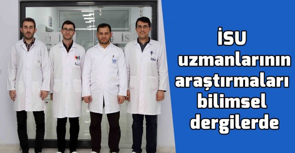 İSU uzmanlarının araştırmaları bilimsel dergilerde