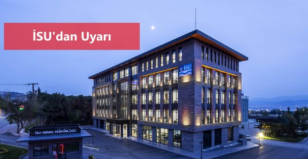 İSU'dan dolandırıcılara kanmayın uyarısı