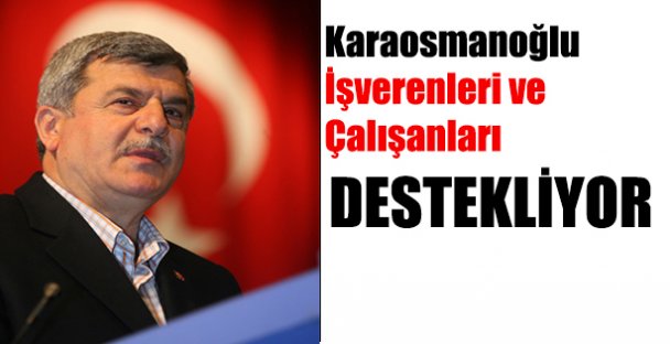 ‘'İşverenimizin ve Çalışanımızın Yanındayız''