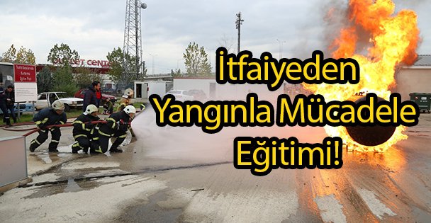 İtfaiyeden Yangınla Mücadele Eğitimi!