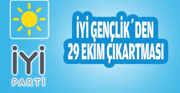 İYİ Gençlik'den 29 Ekim  çıkartması