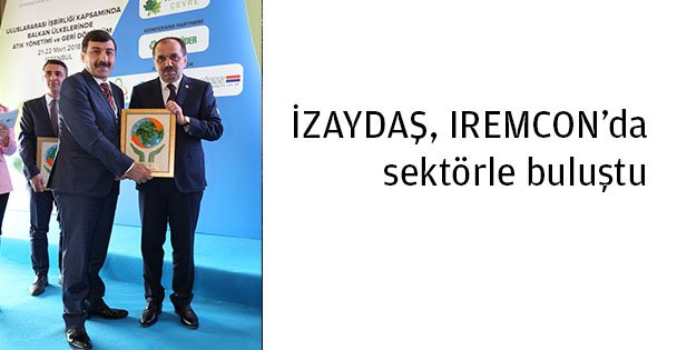 İZAYDAŞ, IREMCON'da sektörle buluştu