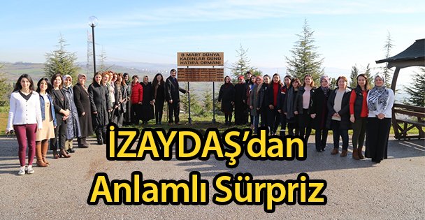 İZAYDAŞ'dan Anlamlı Sürpriz