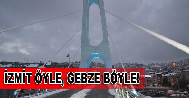 İzmit öyle, Gebze böyle!