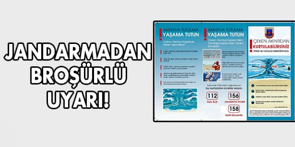 Jandarmadan broşürlü uyarı!