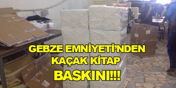 Kaçak kitap basan matbaaya baskın!