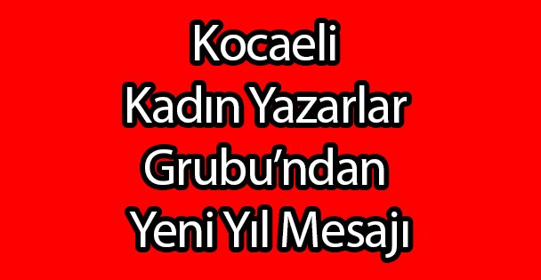 Kadın Yazarlardan Yeni Yıl Mesajı