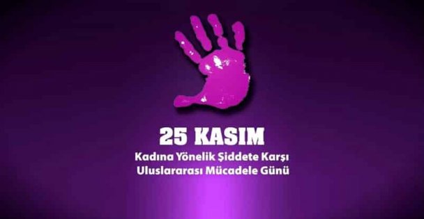 Kadına Yönelik Şiddete Karşı Uluslararası Mücadele Günü