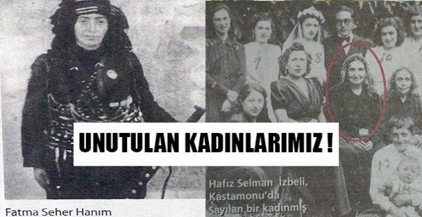 Kadınlar günü ve unutulan Kahraman kadınlarımız!